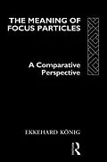 E-Book (epub) The Meaning of Focus Particles von Ekkehard König