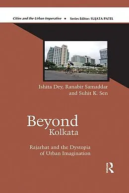 E-Book (pdf) Beyond Kolkata von Ishita Dey, Ranabir Samaddar, Suhit K. Sen