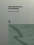 E-Book (epub) Key Quotations in Sociology von Kenneth Thompson, Ken Thompson