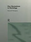 E-Book (pdf) Key Quotations in Sociology von Kenneth Thompson, Ken Thompson