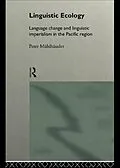E-Book (epub) Linguistic Ecology von Peter Mühlhäusler