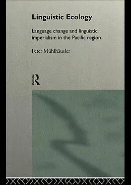 E-Book (pdf) Linguistic Ecology von Peter Mühlhäusler