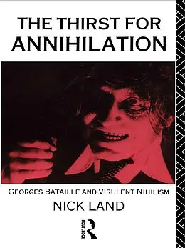 E-Book (epub) The Thirst for Annihilation von Nick Land