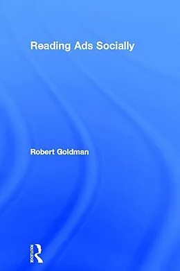 E-Book (epub) Reading Ads Socially von Robert Goldman
