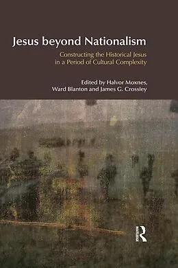 E-Book (pdf) Jesus Beyond Nationalism von Halvor Moxnes, Ward Blanton, James G. Crossley