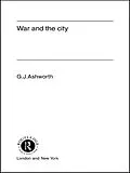 E-Book (epub) War and the City von Gregory J. Ashworth