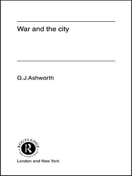 E-Book (pdf) War and the City von Gregory J. Ashworth