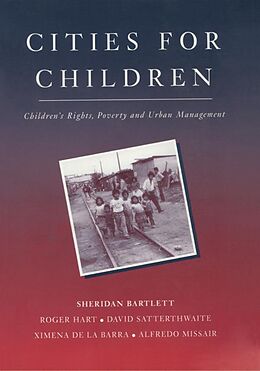 E-Book (epub) Cities for Children von Sheridan Bartlett, Roger Hart, David Satterthwaite