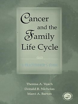 E-Book (pdf) Cancer and the Family Life Cycle von Theresa A. Veach, Donald R. Nicholas, Marci A. Barton