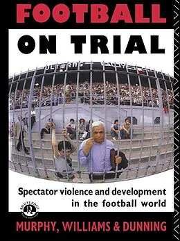 E-Book (pdf) Football on Trial von Eric Dunning