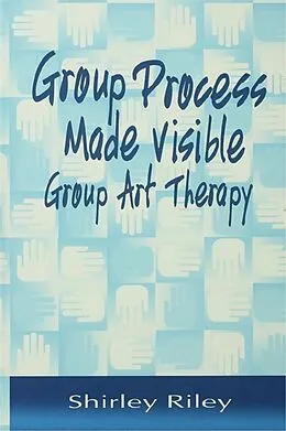 E-Book (epub) Group Process Made Visible von Shirley Riley