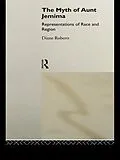 E-Book (pdf) The Myth of Aunt Jemima von Diane Roberts