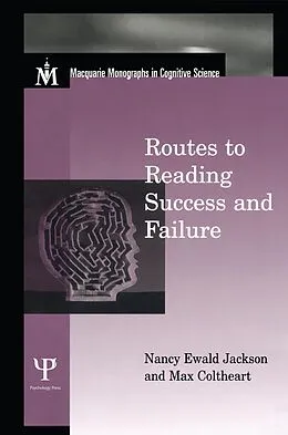 PDF Routes To Reading Success and Failure von Nancy E. Jackson, Max Coltheart
