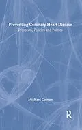E-Book (pdf) Preventing Coronary Heart Disease von Michael Calnan