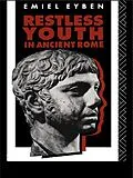 E-Book (epub) Restless Youth in Ancient Rome von Emiel Eyben