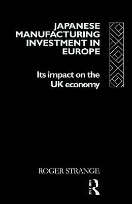 E-Book (epub) Japanese Manufacturing Investment in Europe von Roger Strange