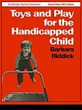 E-Book (epub) Toys and Play for the Handicapped Child von Barbara Riddick
