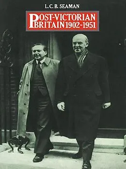 E-Book (epub) Post-Victorian Britain 1902-1951 von L. C. B. Seaman