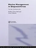 E-Book (pdf) Marine Management in Disputed Areas von Robin Churchill, Geir Ulfstein