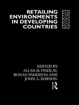 E-Book (pdf) Retailing Environments in Developing Countries von John Dawson, Allan M Findlay, Ronan Paddison
