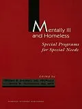 E-Book (epub) Mentally Ill and Homeless: Special Programs for Special Needs von William R Breakey, James W Thompson