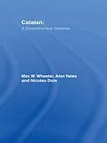 E-Book (epub) Catalan: A Comprehensive Grammar von Max Wheeler, Alan Yates, Nicolau Dols Salas
