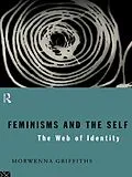 E-Book (epub) Feminisms and the Self von Morwenna Griffiths
