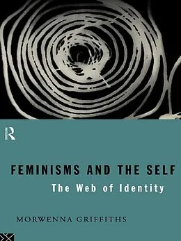 E-Book (pdf) Feminisms and the Self von Morwenna Griffiths