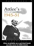 E-Book (pdf) Attlee's Labour Governments 1945-51 von Robert Pearce