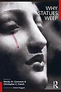 E-Book (pdf) Why Statues Weep von Wendy M. Grossman, Christopher C. French