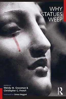 E-Book (pdf) Why Statues Weep von Wendy M. Grossman, Christopher C. French