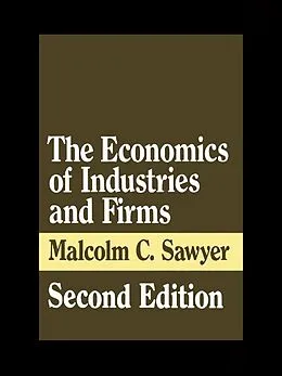 E-Book (epub) The Economics of Industries and Firms von Malcolm Sawyer