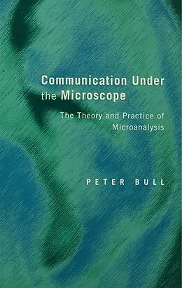 E-Book (epub) Communication Under the Microscope von Peter Bull