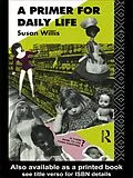 E-Book (pdf) A Primer For Daily Life von Susan Willis