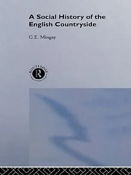 E-Book (epub) A Social History of the English Countryside von G. E. Mingay