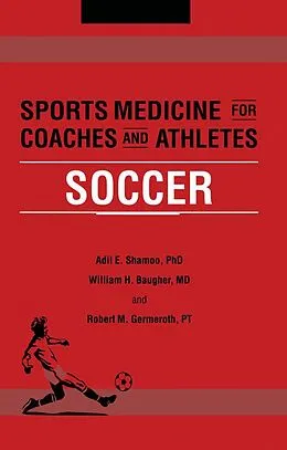 E-Book (epub) Sports Medicine for Coaches and Athletes von Adil Shamoo, William Baugher, Robert Germeroth