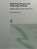 E-Book (pdf) Fighting Songs and Warring Words von Brian Murdoch