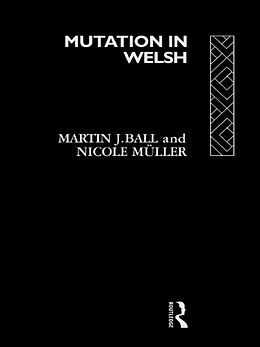 E-Book (epub) Mutation in Welsh von Martin J. Ball, Nicole Müller
