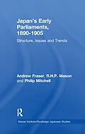 E-Book (pdf) Japan's Early Parliaments, 1890-1905 von Andrew Fraser, R. H. P. Mason, Philip Mitchell