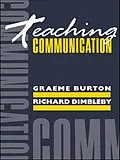 E-Book (epub) Teaching Communication von Graeme Burton, Richard Dimbleby