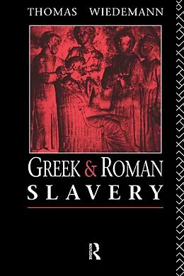 E-Book (epub) Greek and Roman Slavery von Thomas Wiedemann