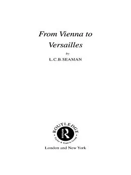 E-Book (epub) From Vienna to Versailles von L. C. B. Seaman