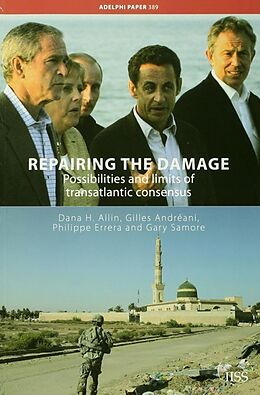 E-Book (epub) Repairing the Damage von Dana H. Allin, Gilles Andréani, Gary Samore