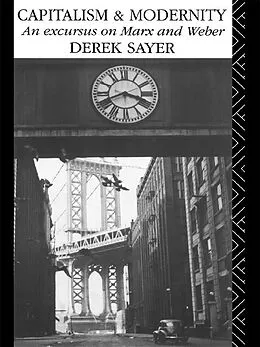 E-Book (epub) Capitalism and Modernity von Derek Sayer