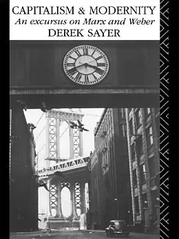 E-Book (pdf) Capitalism and Modernity von Derek Sayer