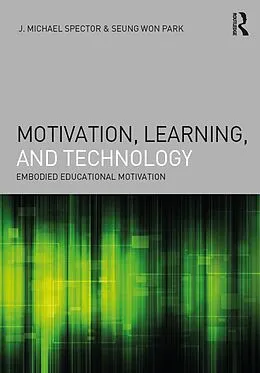E-Book (pdf) Motivation, Learning, and Technology von J. Michael Spector, Seung Won Park