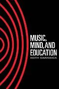 E-Book (pdf) Music, Mind and Education von Keith Swanwick