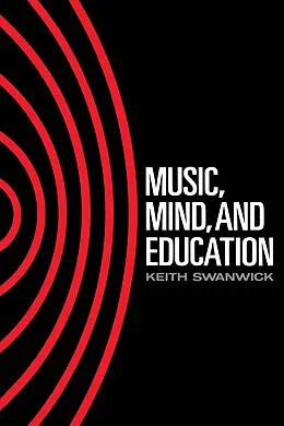 E-Book (pdf) Music, Mind and Education von Keith Swanwick