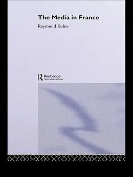 E-Book (epub) The Media in France von Raymond Kuhn