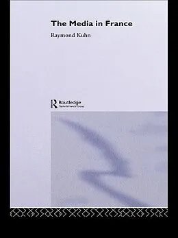 E-Book (pdf) The Media in France von Raymond Kuhn